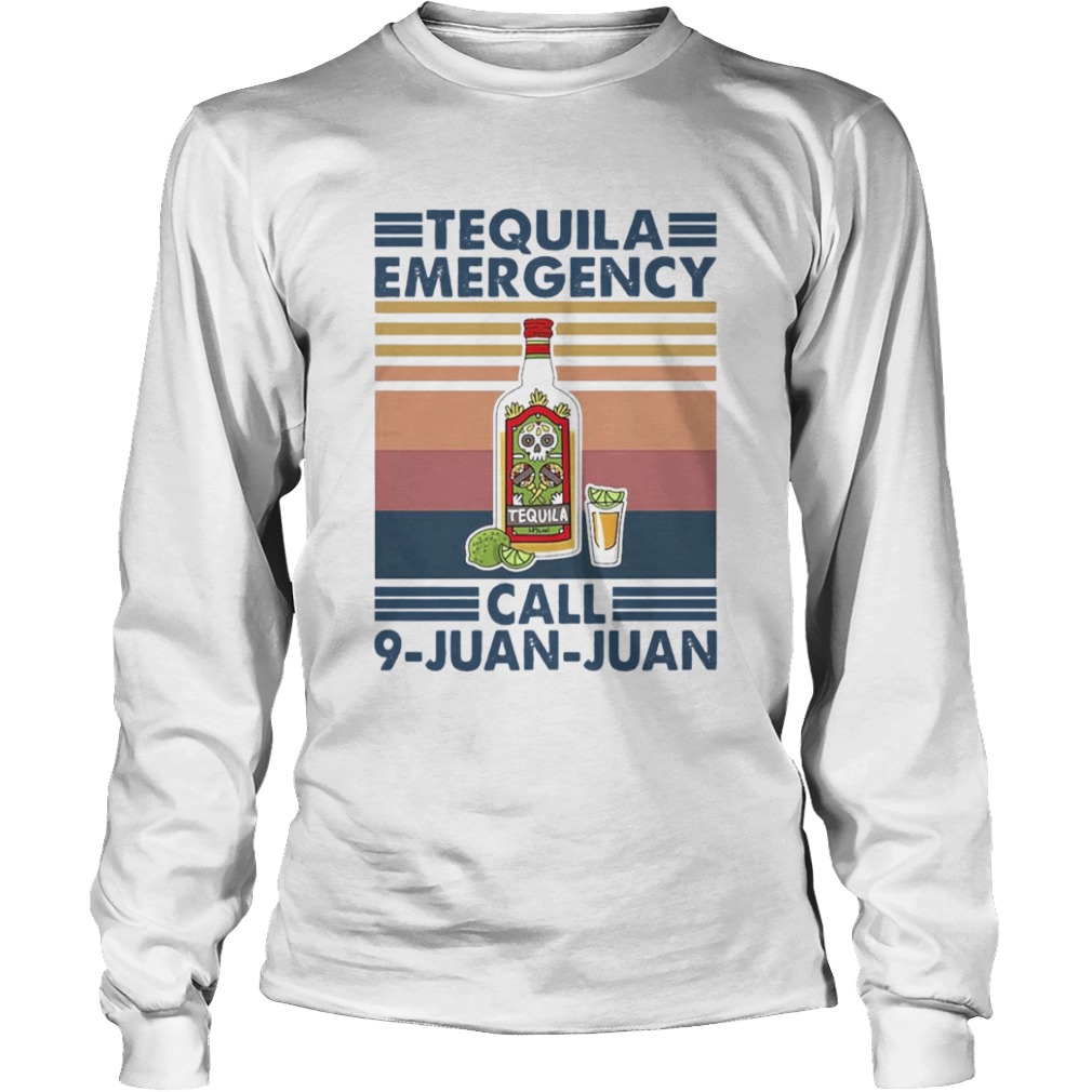 Tequila Emergency Call 9 Juan Juan Vintage  Long Sleeve