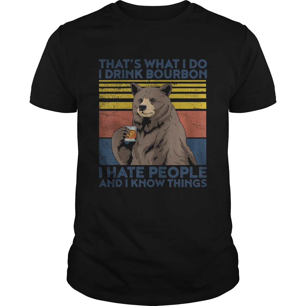 Thats What I Do I Drink Bourbon shirt