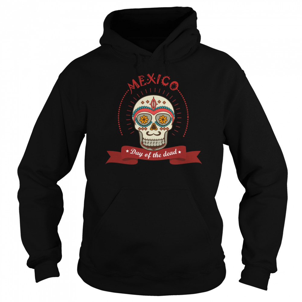 The Mexico Sugar Skull Day Of The Dead  Unisex Hoodie