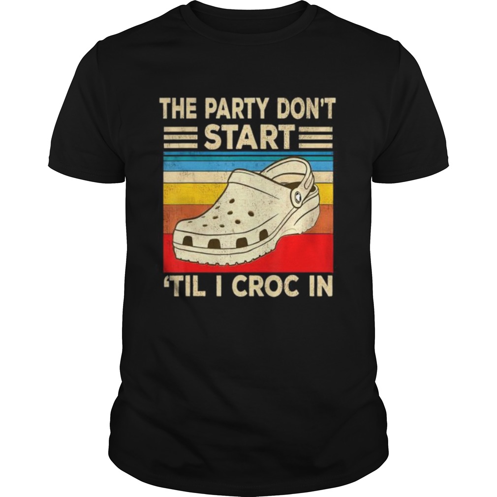 The Party Dont Start Til l Croc In shirt