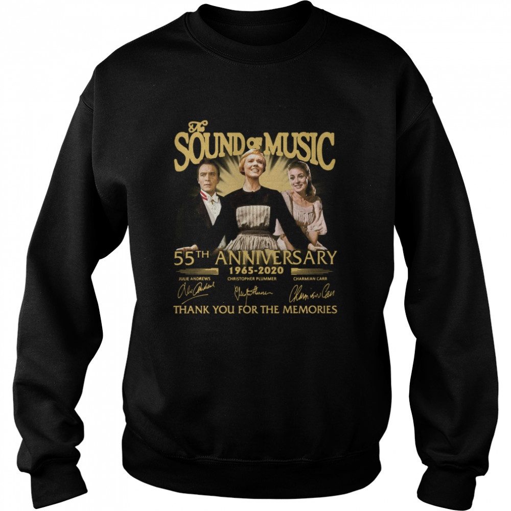 The Sound Of Music 55th Anniversary 1965-2020 Signatures Thank You For The Memories  Unisex Sweatshirt