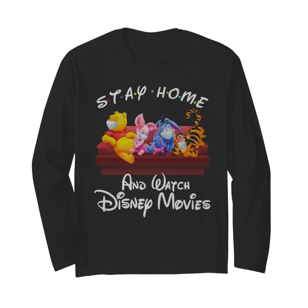 The Winnie The Pooh Face Mask Stay Home And Watch Disney Movies  Long Sleeved T-shirt 