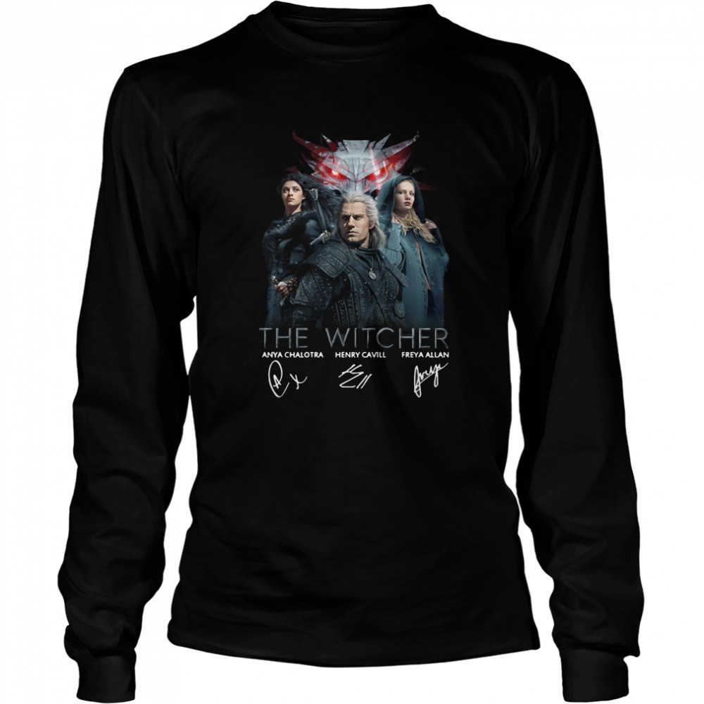 The Witcher Anya Chalotra Henry Cavill Freya Allan Signature  Long Sleeved T-shirt