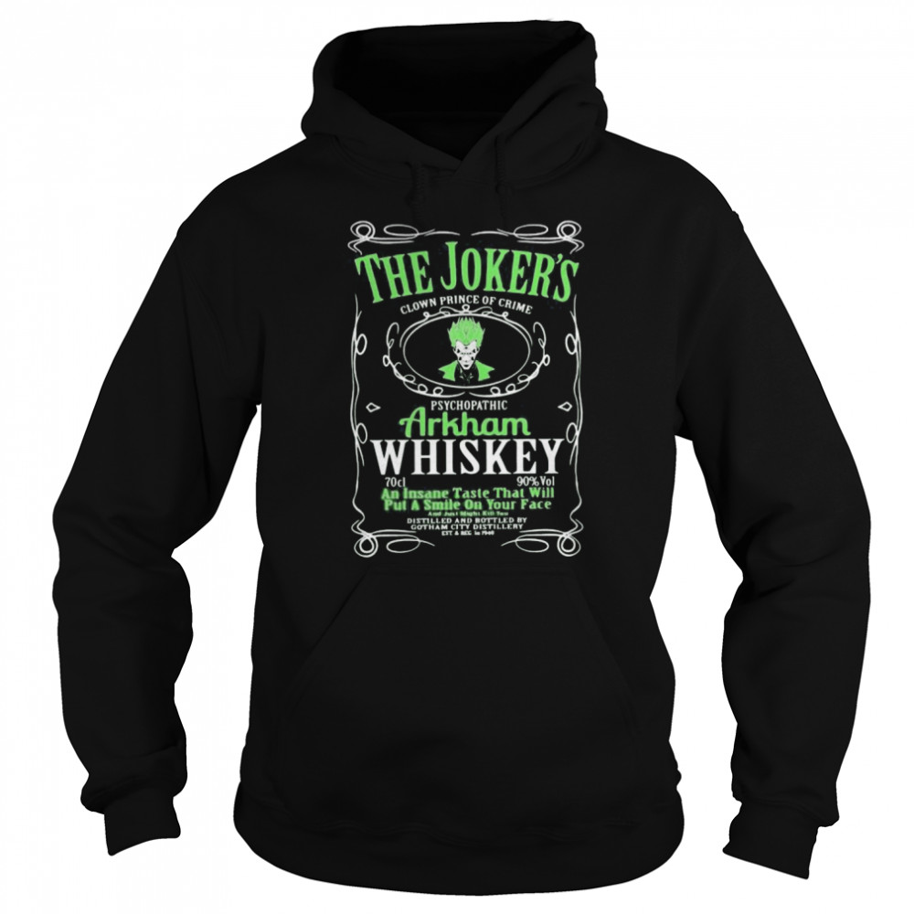 The joker’s clown prince of crime psychopathic arkham whiskey  Unisex Hoodie