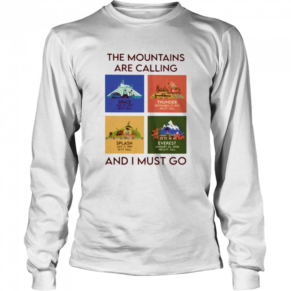 The mountains are calling and i must go space thunder splash everest  Long Sleeved T-shirt