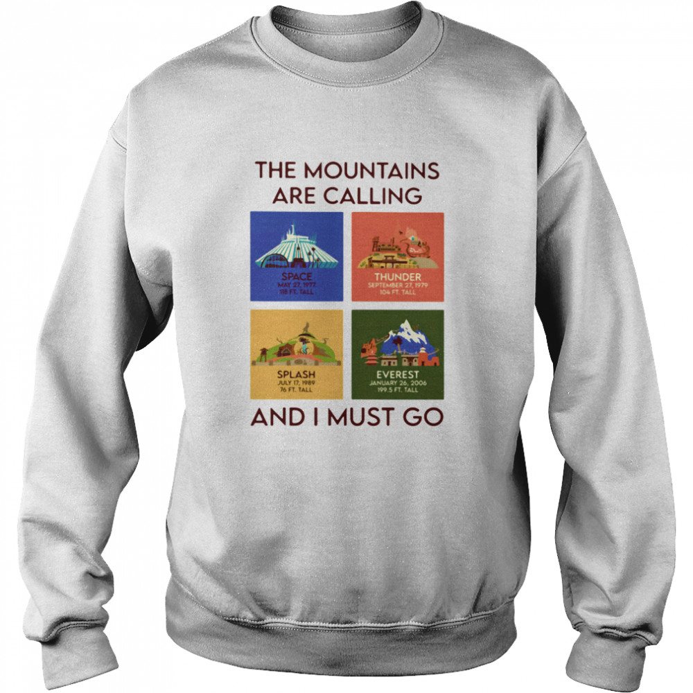 The mountains are calling and i must go space thunder splash everest  Unisex Sweatshirt