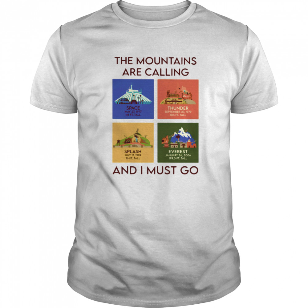 The mountains are calling and i must go space thunder splash everest  Classic Men's T-shirt