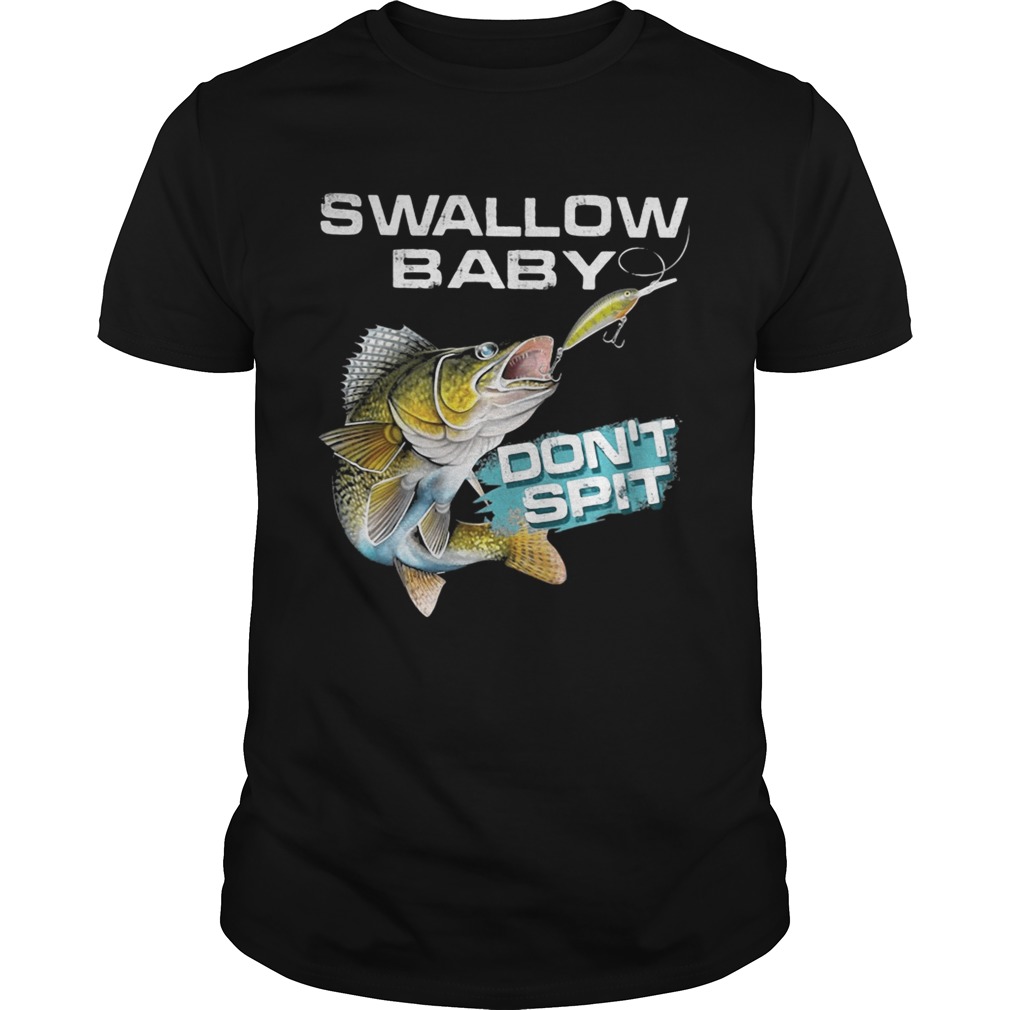 The swallow baby dont spit carp fishing shirt