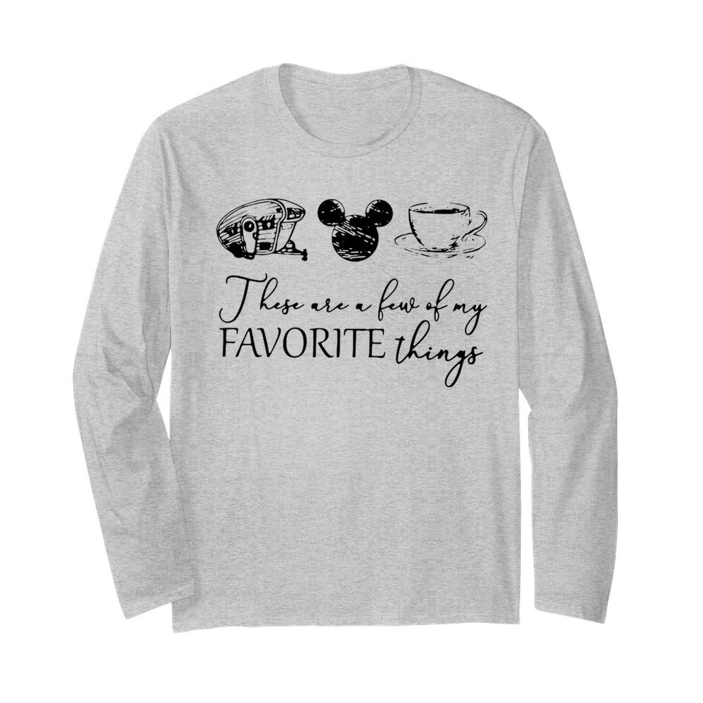 These Are A Few Of My Favorite Things Camping Mickey And Coffee  Long Sleeved T-shirt 