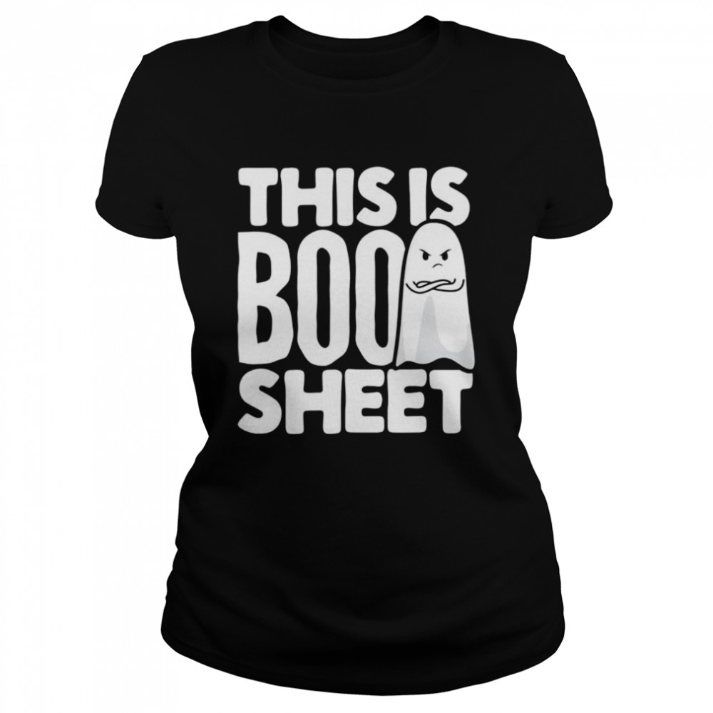 This Is Boo Sheet Funny Halloween Costume Alternative Idea  Classic Women's T-shirt