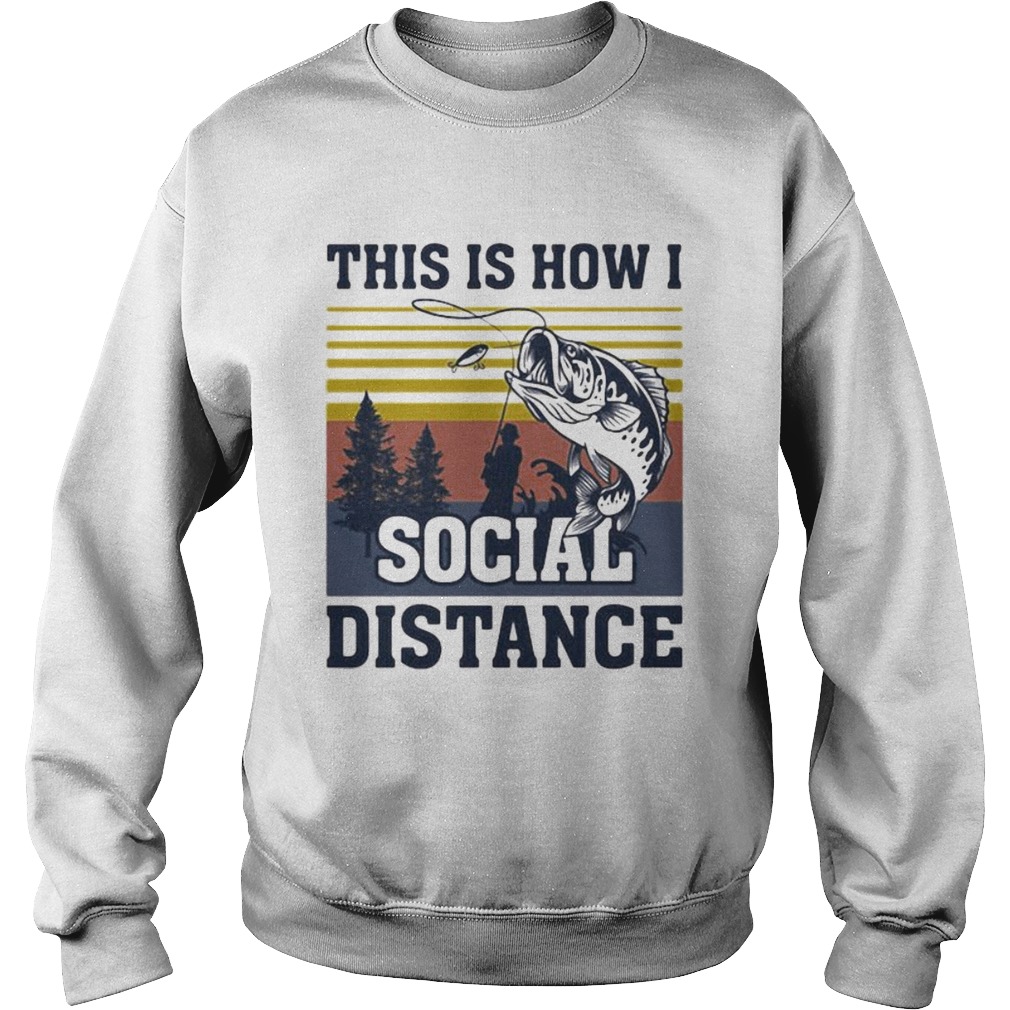 This Is How I Social Distance Fishing Vintage Retro  Sweatshirt