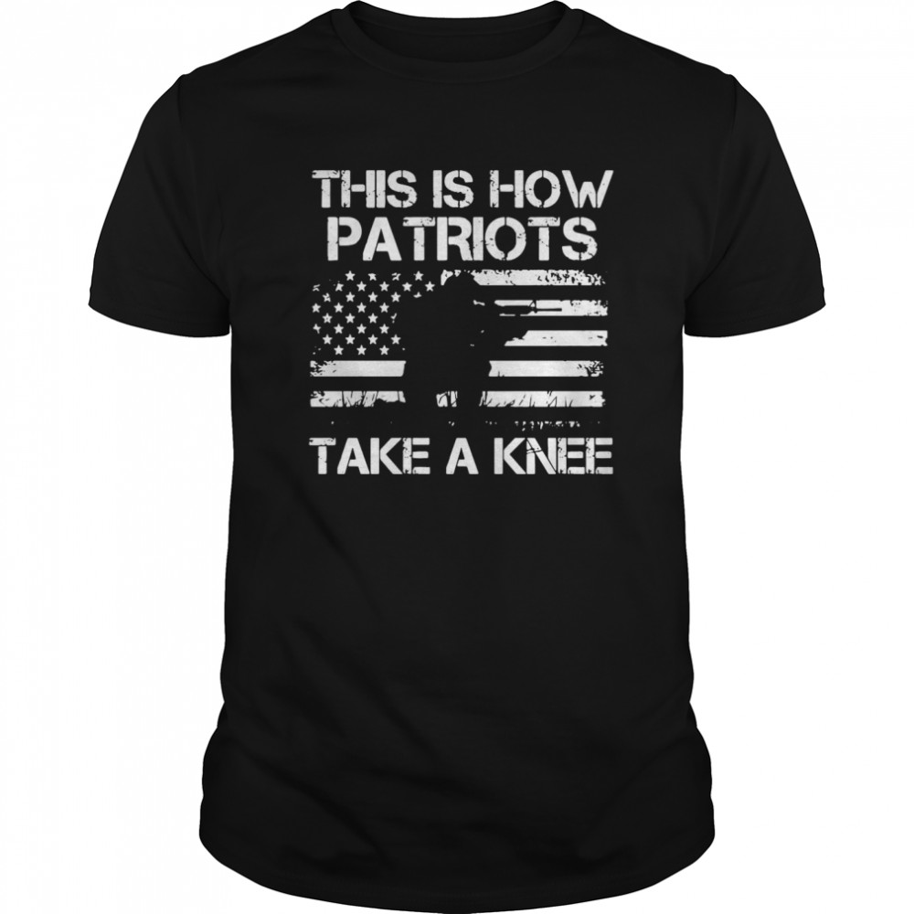 This Is How Patriots Take A Knee America Flag  Classic Men's T-shirt