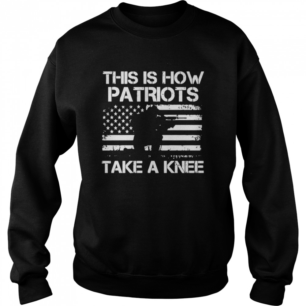 This Is How Patriots Take A Knee American Flag  Unisex Sweatshirt