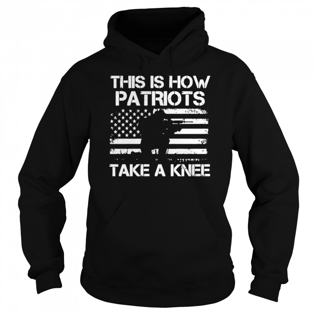 This Is How Patriots Take A Knee American Flag  Unisex Hoodie