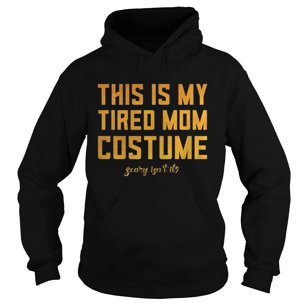 This Is My Tired Mom Costume Funny Halloween Mom  Hoodie