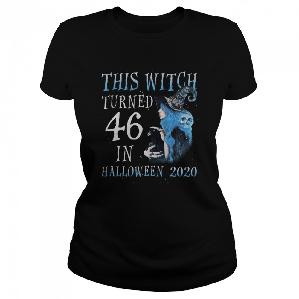 This Witch Turn 46 In Halloween 2020 Halloween Costume  Classic Women's T-shirt