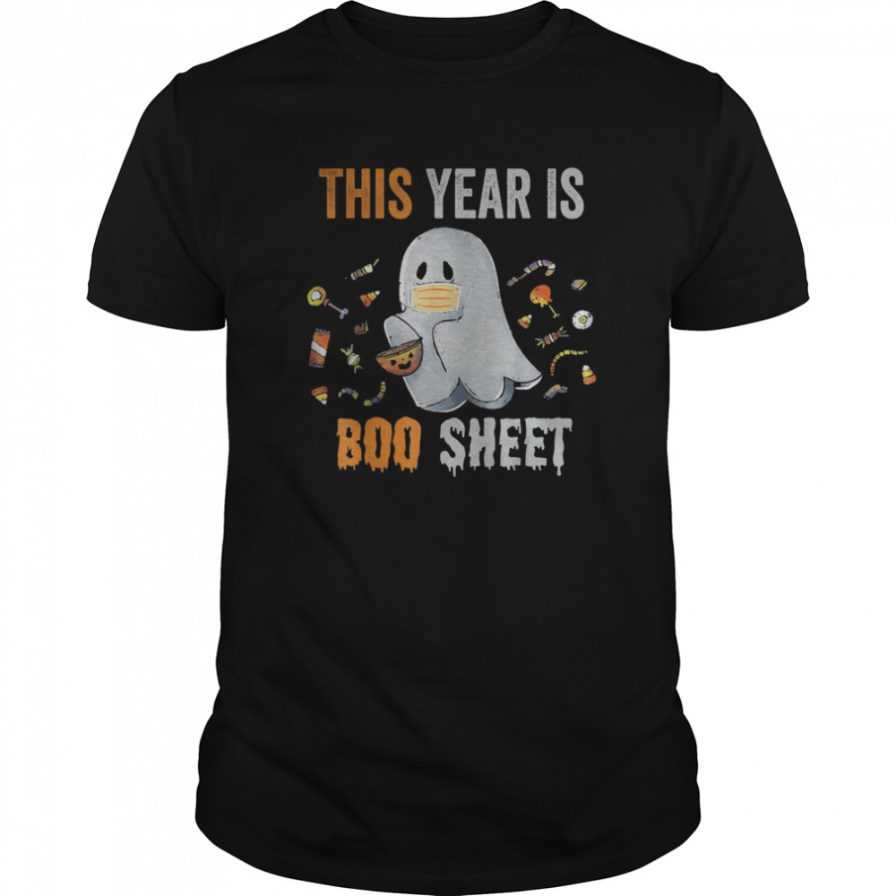 This Year Is Boo Sheet Funny Ghost Boo Halloween shirt