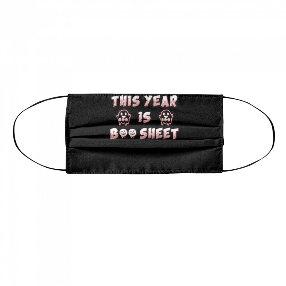 This Year Is Boo Sheet  Cloth Face Mask