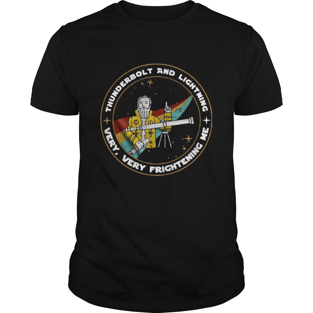 Thunderbolt And Lightning Very Very Frightening Me shirt