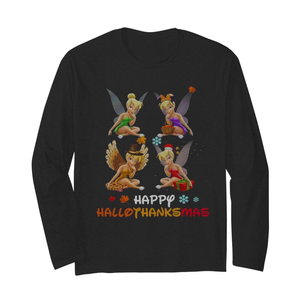 Tinkerbell Disney Halloween And Merry Christmas Happy Hallothanksmas  Long Sleeved T-shirt 