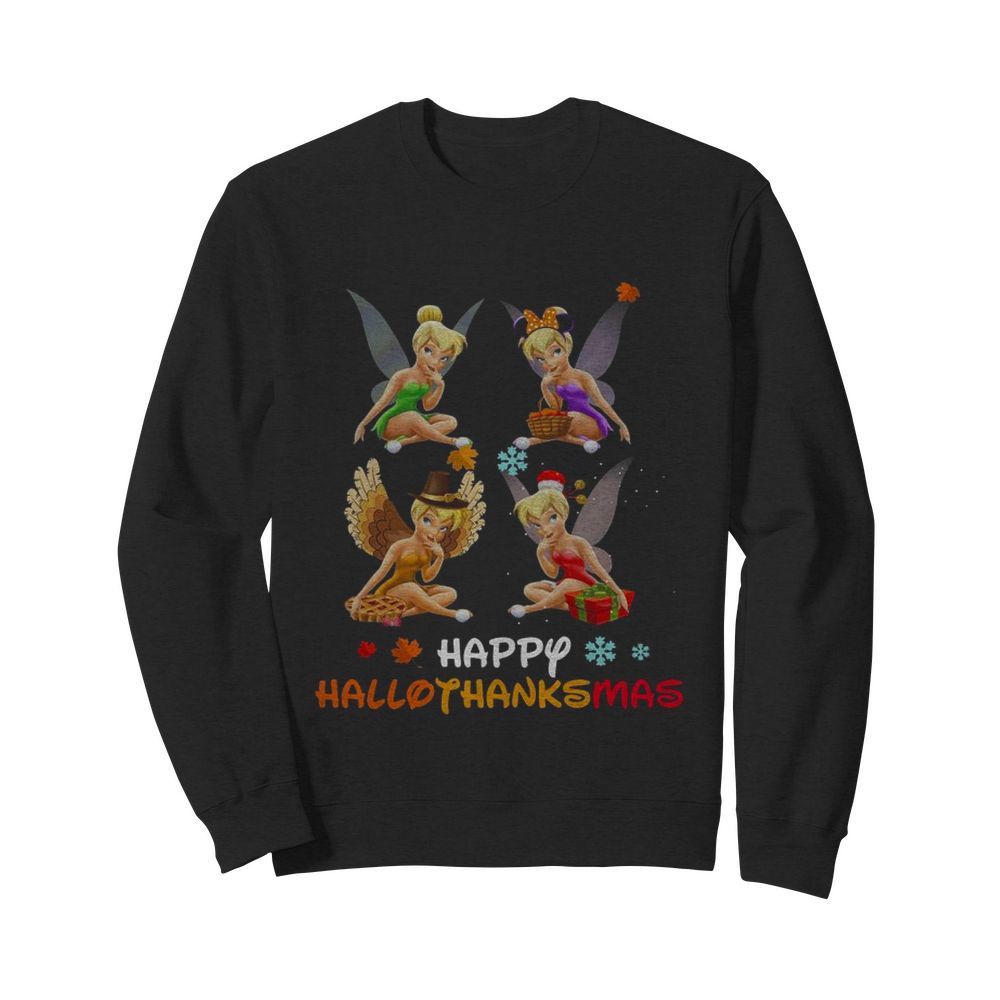 Tinkerbell Disney Halloween And Merry Christmas Happy Hallothanksmas  Unisex Sweatshirt