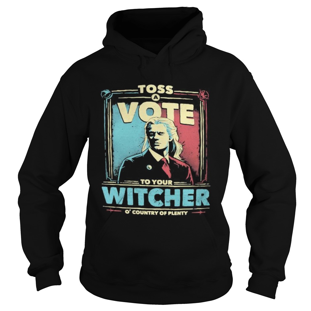 Toss vote to your witcher o country of plenty  Hoodie