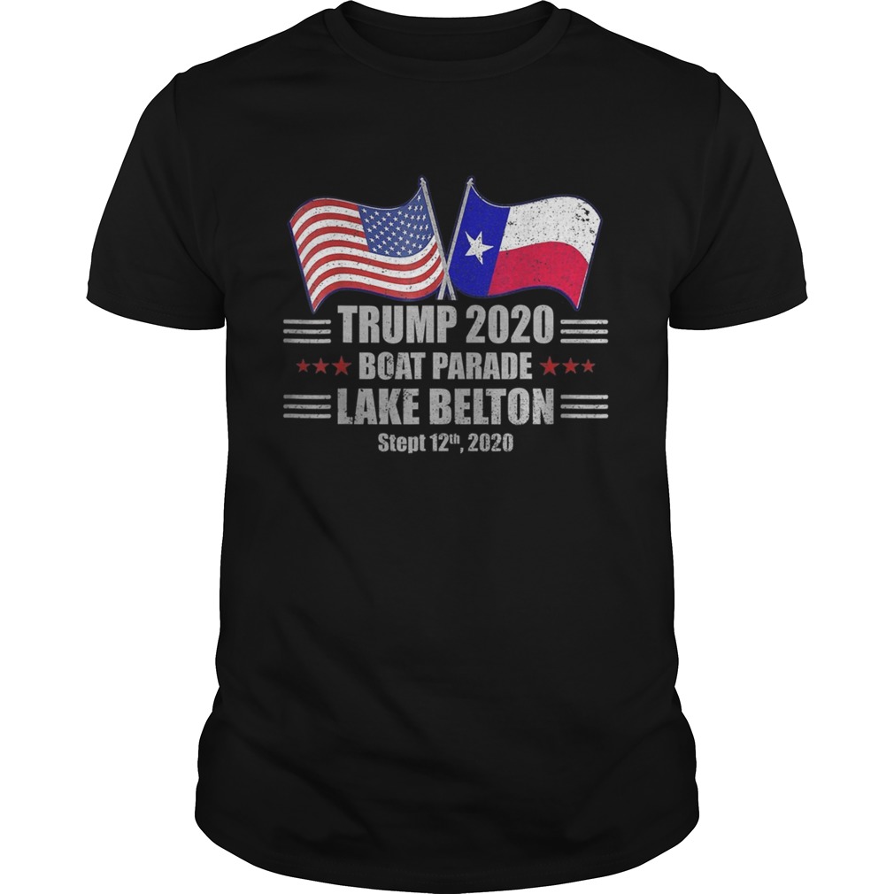 Trump 2020 Lake Belton Boat Parade Election Slogan Quote shirt