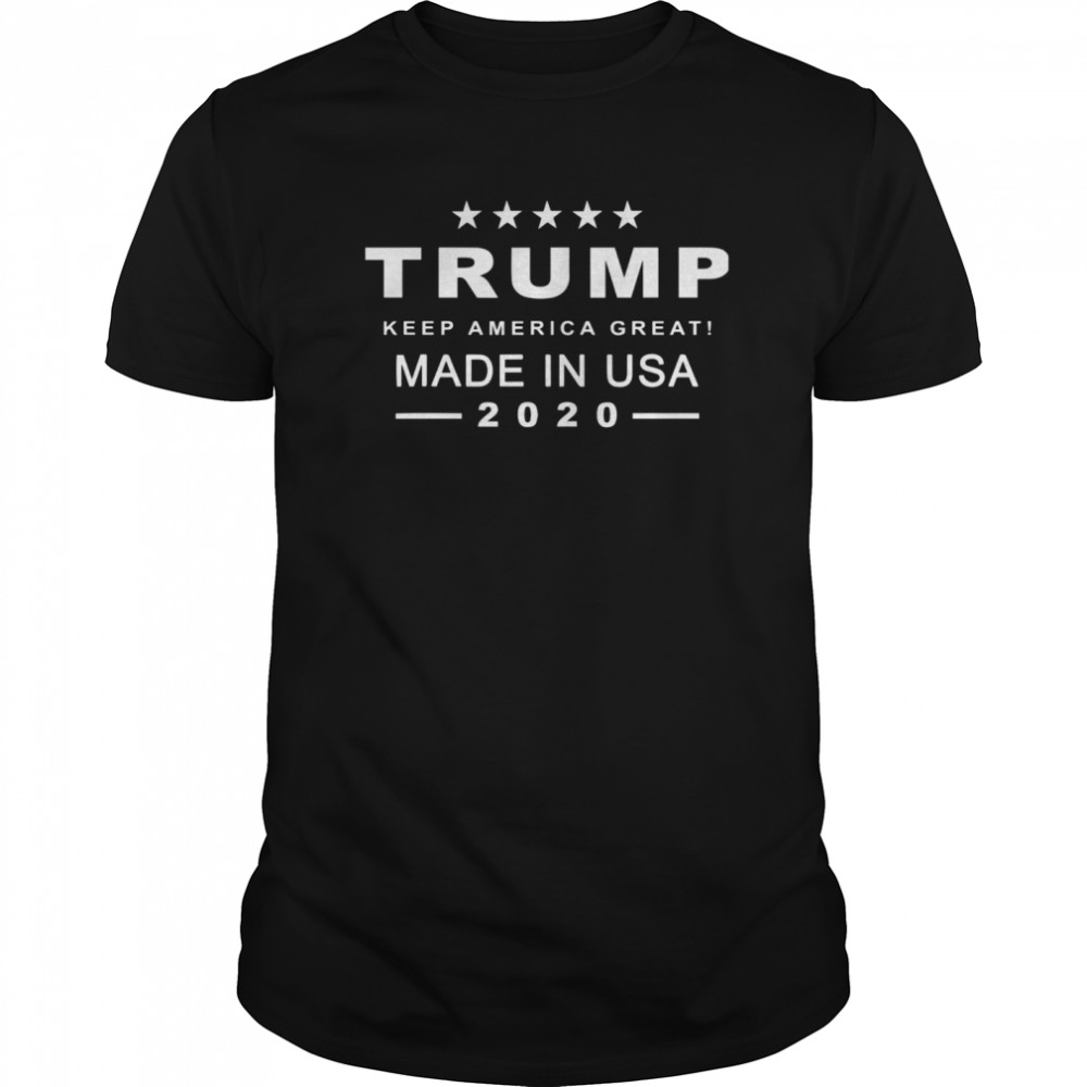 Trump 2020 Made In USA Elections shirt