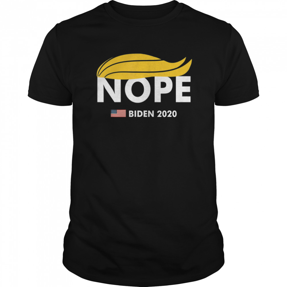 Trump Nope Vote Biden 2020 shirt