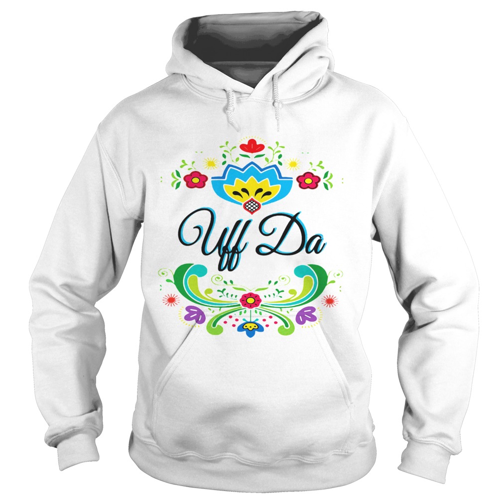 Uff Da Norwegian Rosemaling  Hoodie