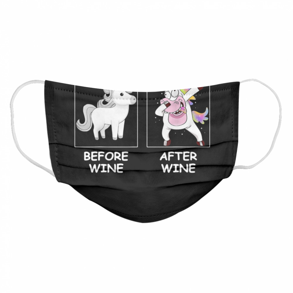 Unicorn Before Wine After Wine  Cloth Face Mask