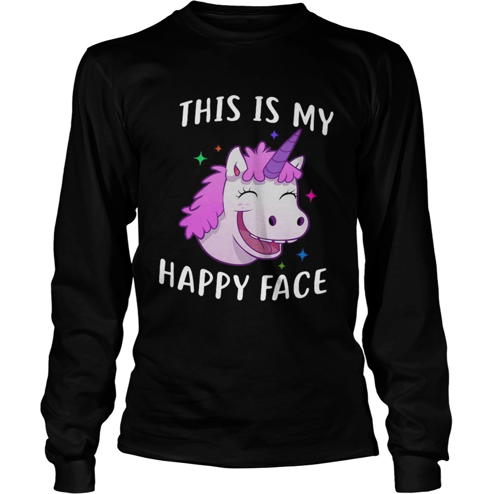 Unicorn This Is My Happy Face  Long Sleeve