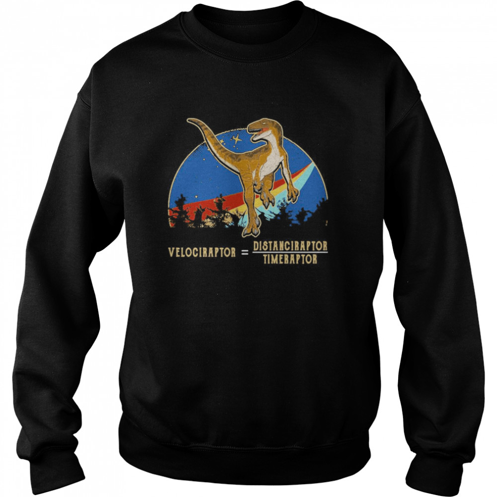 Velociraptor Distanceraptor Timeraptor Vintage  Unisex Sweatshirt