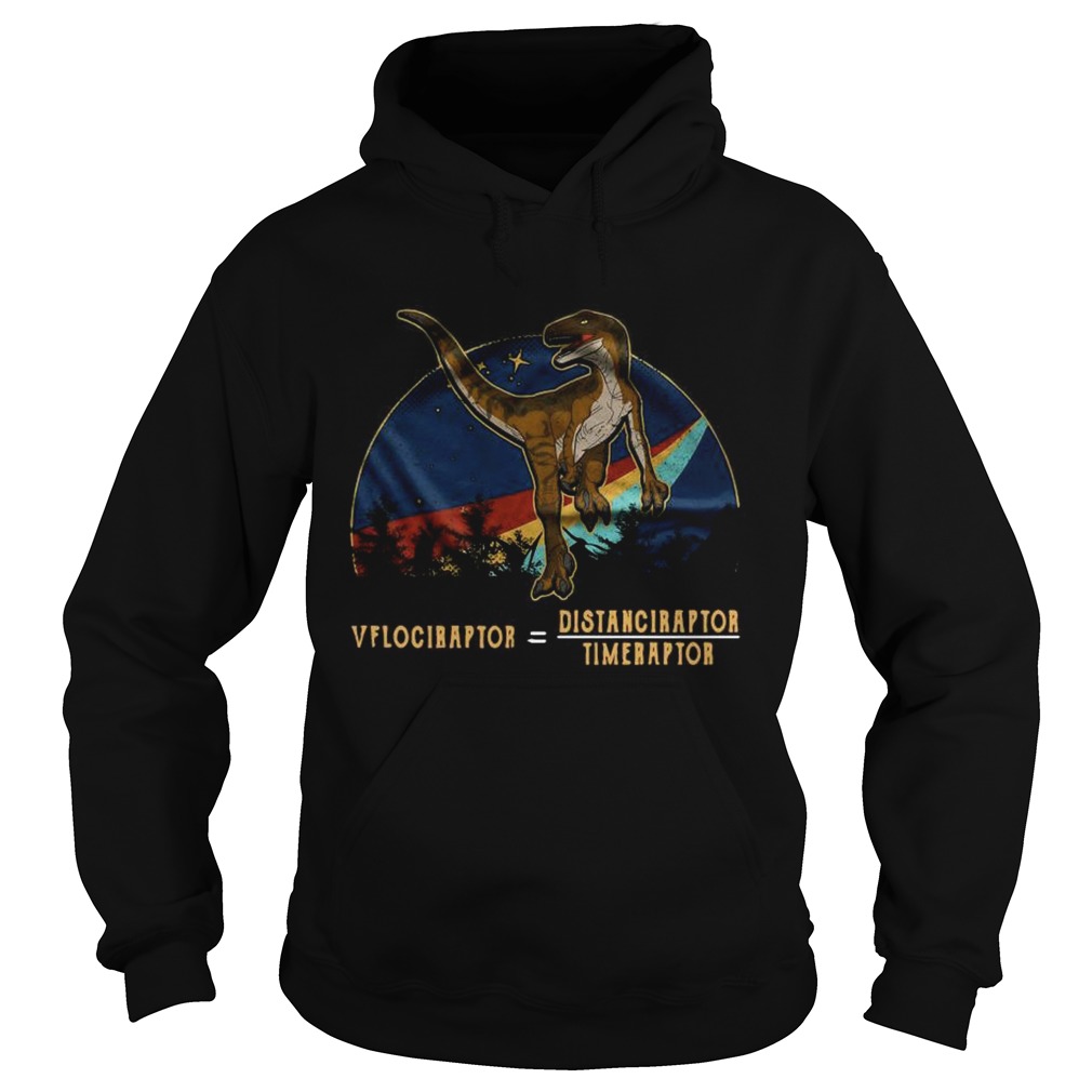 Velociraptor Distanceraptor Timeraptor  Hoodie