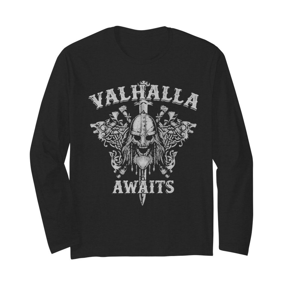 Viking skull beard valhalla awaits  Long Sleeved T-shirt 