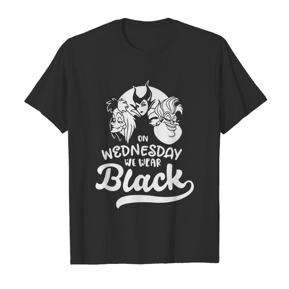 Villains Disney On Wednesday We Wear Black shirt