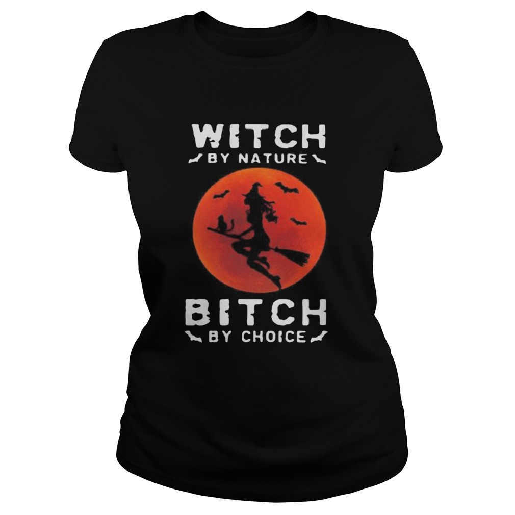 WITCH BY NATURE BITCH BY CHOICE HALLOWEEN SUNSET  Classic Ladies