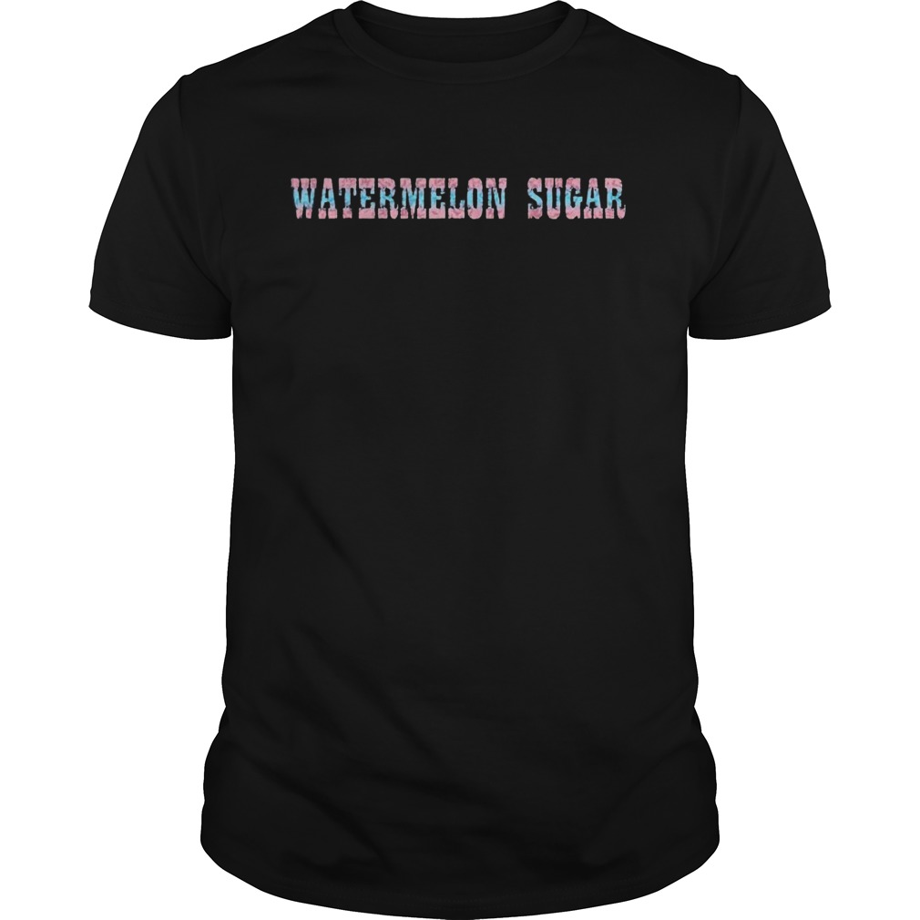 Watermelon Sugar  Unisex