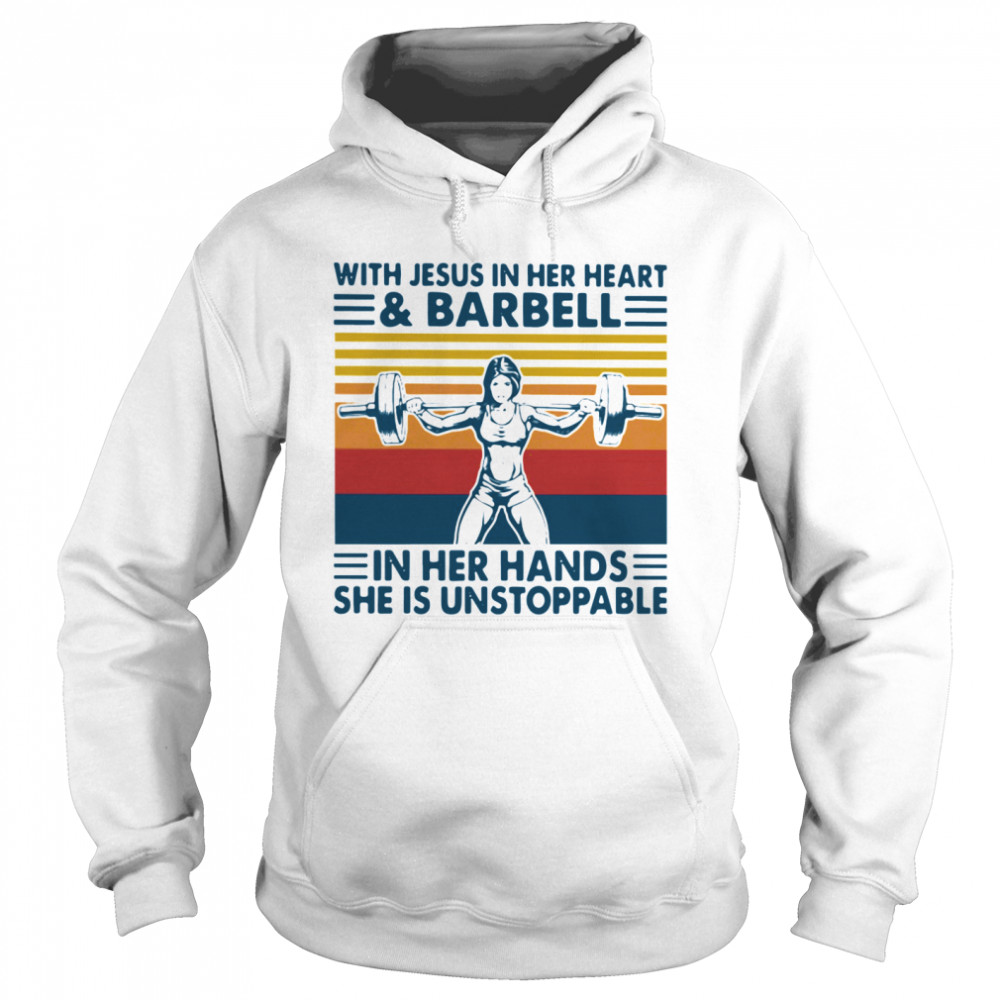 Weight Lifting With Jesus In Her Heart And Barbell In Her Hands She Is Unstoppable Vintage  Unisex Hoodie