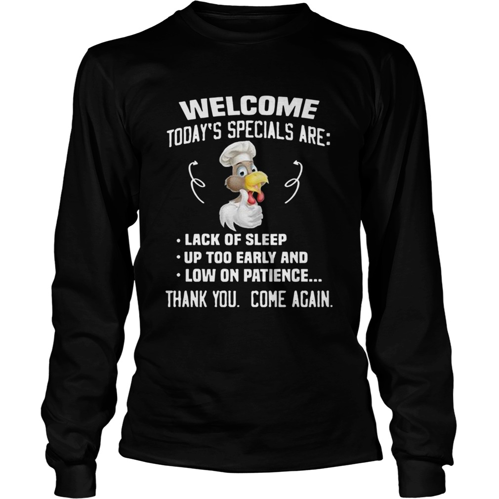 Welcome Todays Specials Are Lack Of Sleep Up Too Early And Low On Patience  Long Sleeve