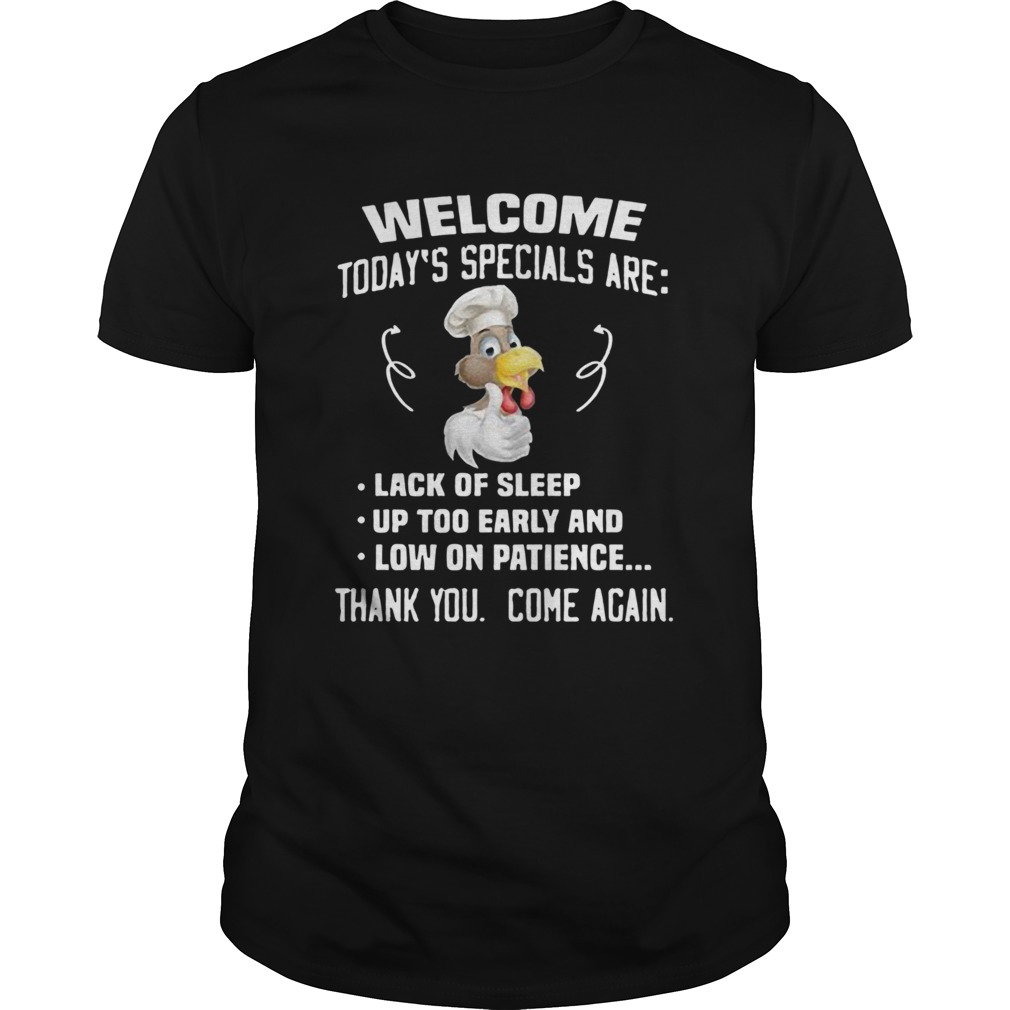 Welcome Todays Specials Are Lack Of Sleep Up Too Early And Low On Patience  Unisex