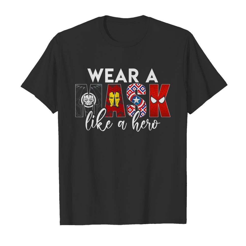 Wera A Mask Like A Hero shirt