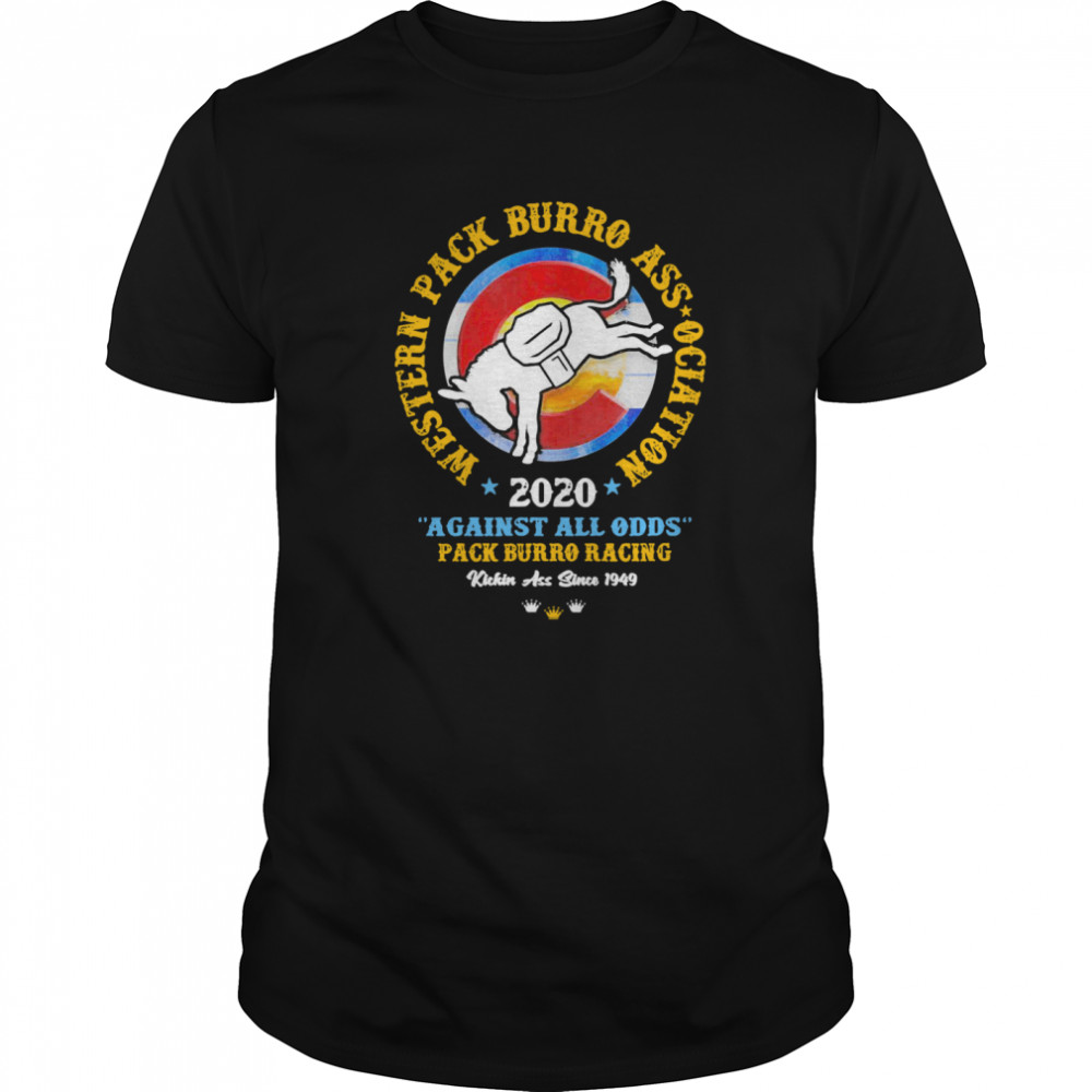 Western Pack Burro Association 2020 Against All Odds Pack Burro Racing shirt