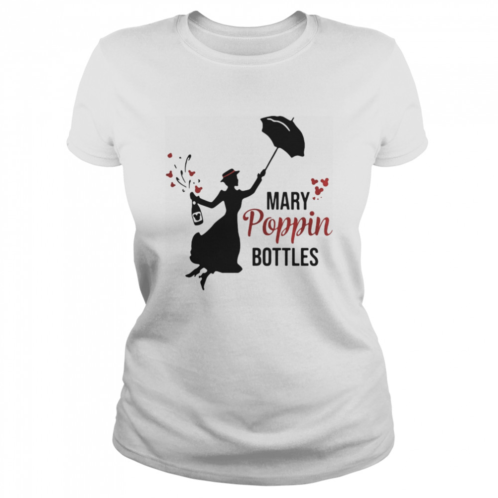 Wine Mary Poppin Bottles  Classic Women's T-shirt