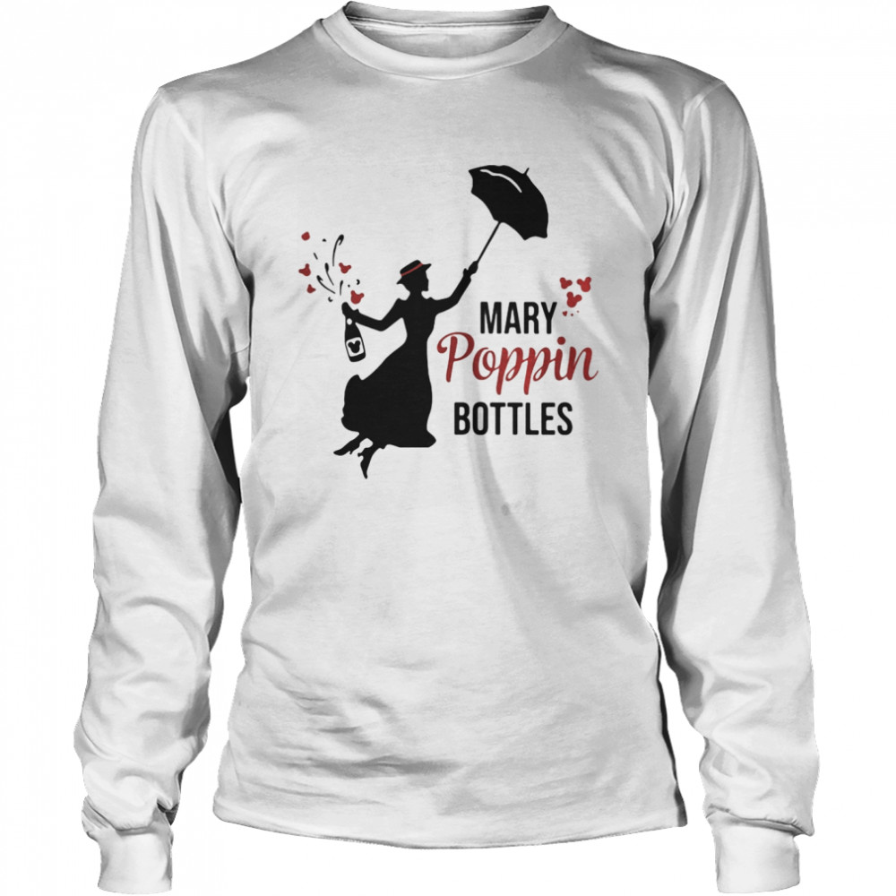 Wine Mary Poppin Bottles  Long Sleeved T-shirt