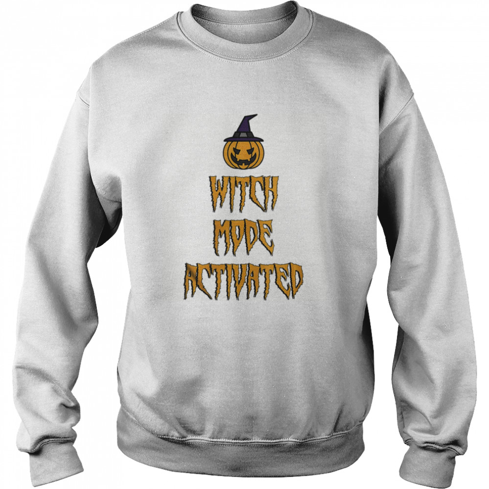 Witch mode activated halloween witch quotes for women  Unisex Sweatshirt