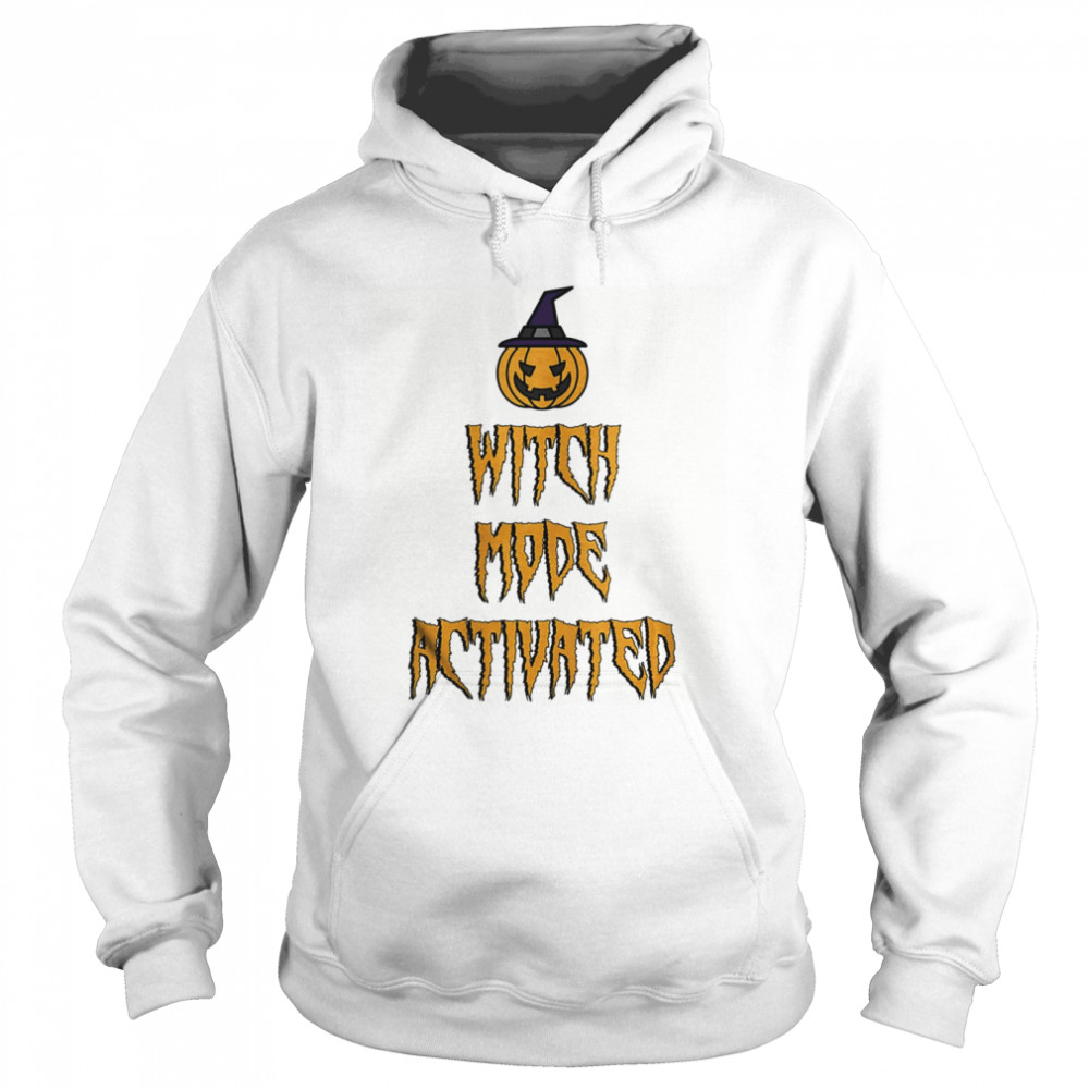 Witch mode activated halloween witch quotes for women  Unisex Hoodie