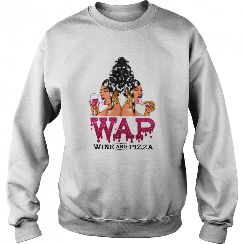 Woman Wap Wine And Pizza  Unisex Sweatshirt