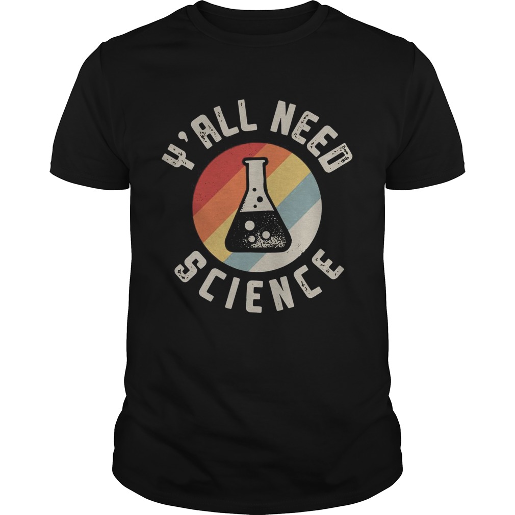 Yall Need Science Vintage Retro shirt