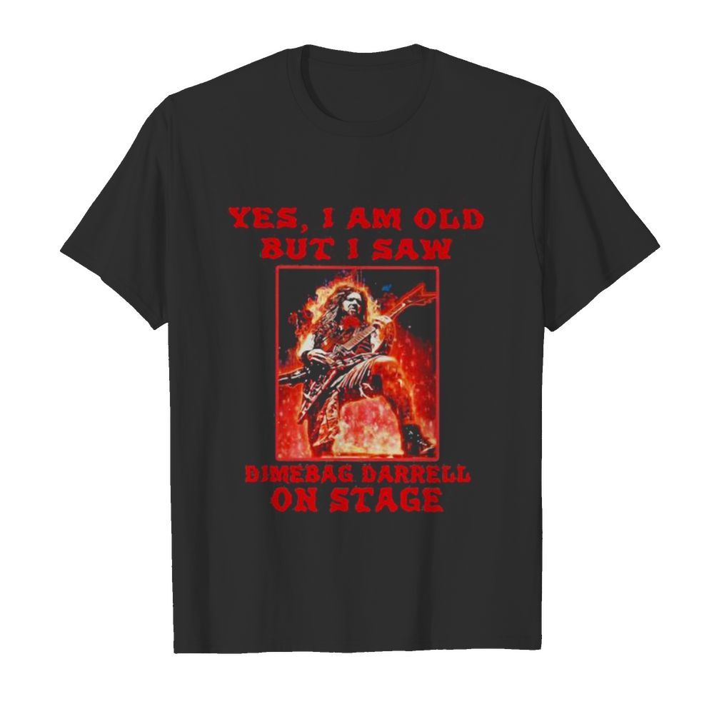 Yes i am old but i saw dimebag darrell on stage halloween  Classic Men's T-shirt